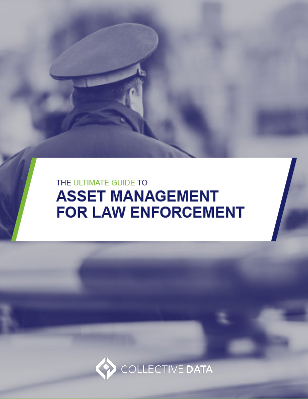 Ultimate Guide to Asset Management for Law Enforcement_