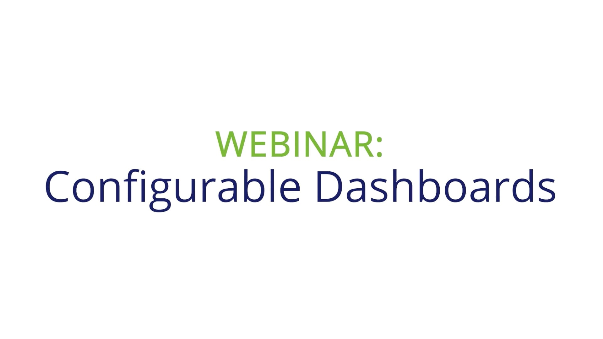 Configurable Dashboards Webinar