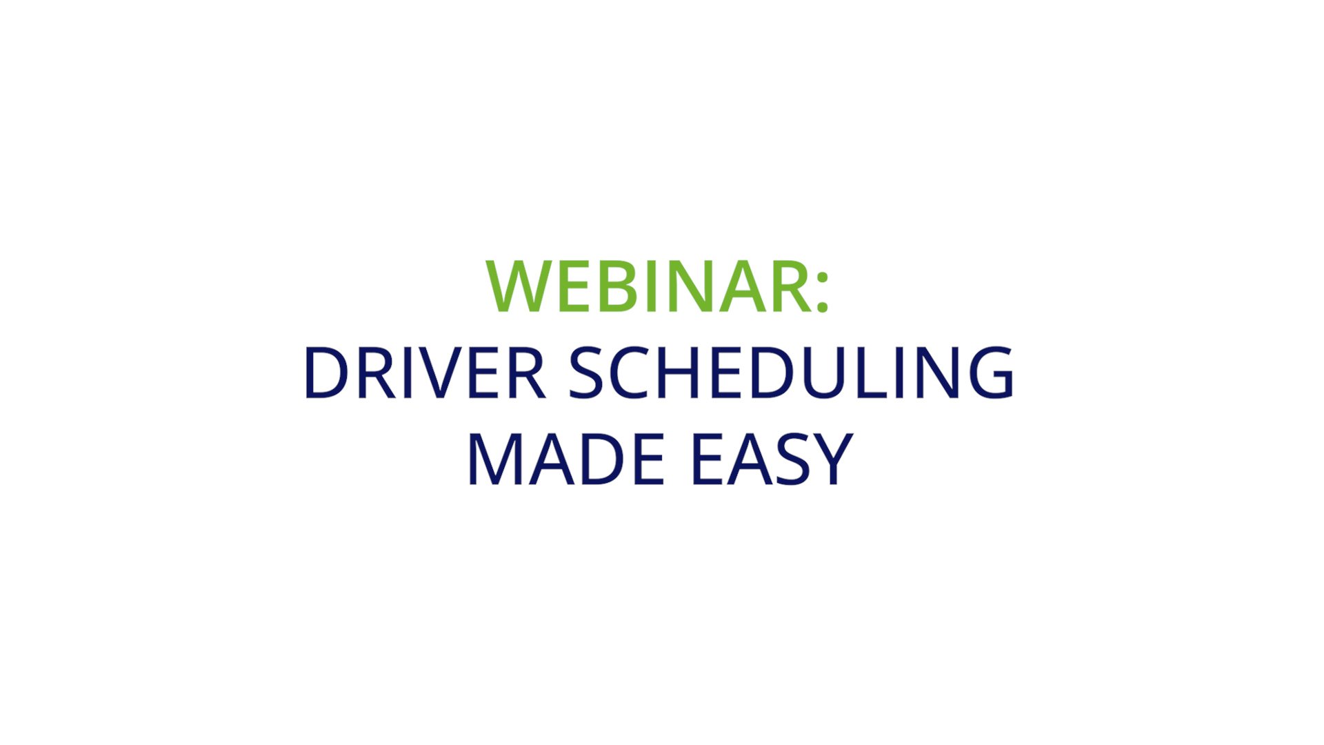 Driver Scheduling made easy webinar thumbnail